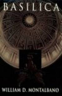 Basilica by William Montalbano - First Edition - 1998-12-28 - from TerBooks (SKU: 070326007e)