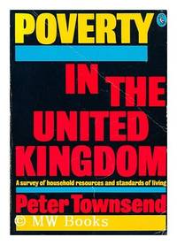 Poverty in the United Kingdom: A Survey of Household Resources And Standards of Living (Peregrine Books) by Peter Townsend - Paperback - from World of Books Ltd (SKU: GOR003440595)