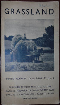 Grassland: Young Farmers Club Booklet No 6 by J O Thomas - 1945