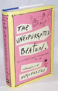 image of The Unexpurgated Beaton; the Cecil Beaton diaries as he wrote them, 1970-1980