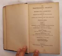 image of The Traveller's Oracle; or, Maxims For Locomotion: Containing Precepts for Promoting the Pleasures and Hints For Preserving the Health of Travellers. Part 1. Comprising Estimates of the Expenses of Travelling on Foot - on Horseback - In Stages - in Post Chaises - and in Private Carriage: With Seven Songs, For One, Two, and Three Voices