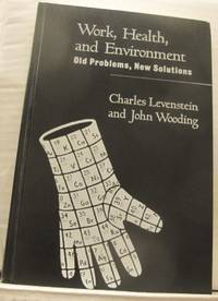Work, Health and Environment. Old Problems, New…