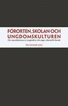 Förorten, skolan och ungdomskulturen. Reproduktionen av marginalitet och ungas informella lärande. (photo 1)