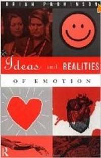 Ideas and Realities of Emotion (International Library of Psychology)