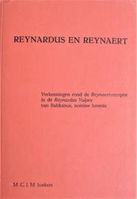 image of Reynardus En Reynaert. Verkenningen Rond De Reynaert-Receptie in De Reynardus Vulpes Van Balduinus, Nomine Iuvenis