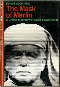 image of The Mask of Merlin: A Critical Biography of David Lloyd George