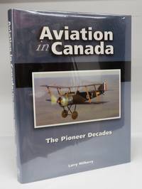 Aviation in Canada: The Pioneer Decades