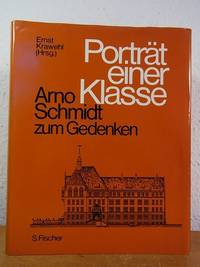 PortrÀt einer Klasse. Arno Schmidt zum Gedenken