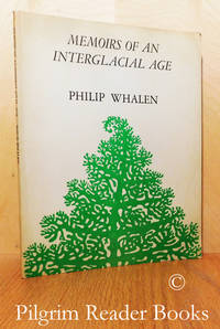 Memoirs of an Interglacial Age. by Whalen, Philip - 1960