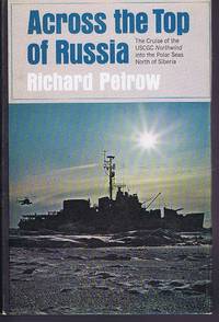 Across the Top of Russia by Richard Petrow - 1968