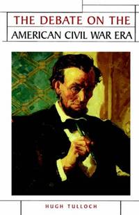 The debate on the American Civil War era (Issues in Historiography)