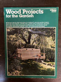WOOD PROJECTS FOR THE GARDEN