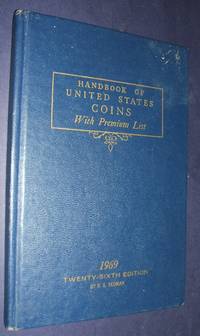 Handbook of United States Coins With Premium List 1969