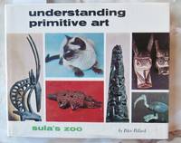 Understanding Primitive Art Sula's Zoo