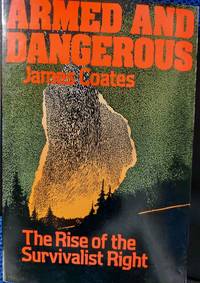 image of Armed and Dangerous : The Rise of the Suvivalist Right