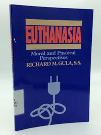 EUTHANASIA: Moral and Pastoral Perspectives