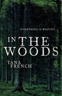 In the Woods: Dublin Murder Squad: 1. Winner of the Edgar, Anthony, Barry, Macavity and the IVCA Clarion awards by Tana French - Hardcover - from World of Books Ltd (SKU: GOR002884397)