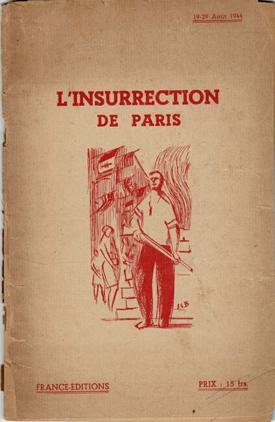 L'insurrection de Paris, 19-29 août, 1944 [cover title]