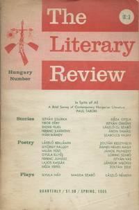 The Literary Review : An International Journal of Contemporary Writing : Hungary Edition, Volume 9, Number 3 (Spring 1966) by Decker, Clarence R. (editor) and Angoff, Charles (editor) and Tabori, Paul (introduction) - 1966