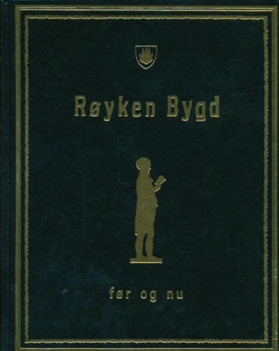 Røyken Bygd før og nu av -.