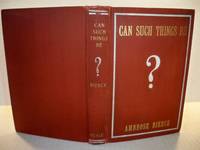 Can Such Things Be? by Ambrose Bierce - 1903