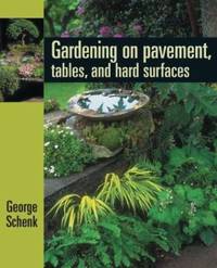 Gardening on Pavement, Tables, and Platforms