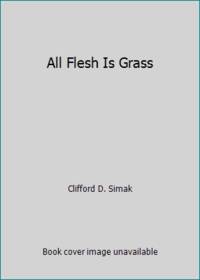 All Flesh Is Grass