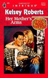 Her Mother&#039;s Arms by Kelsey Roberts - 1997