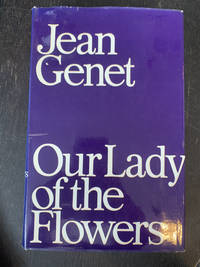 Our Lady of the Flowers by Jean Genet - 1964