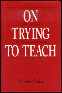 cover of On Trying to Teach: The Mind In Correspondence