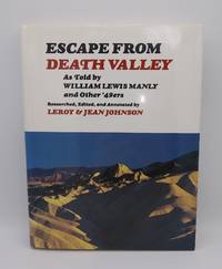 Escape from Death Valley: As Told by William Lewis Manly and Other '49ers