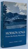 Mormon Songs from the Rocky Mountains: A Compilation of Mormon Folksong