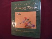 image of The Art of Arranging Flowers. A Complete Guide to Japanese Ikebana.