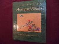 The Art of Arranging Flowers. A Complete Guide to Japanese Ikebana. by Sato, Shozo - 1965.