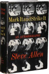 Mark It and Strike It: An Autobiography by Allen, Steve - 1960