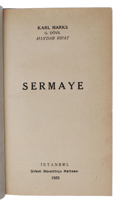Sermaye. [i.e. Turkish: "Das Kapital"]. - [FIRST TURKISH EDITION OF THE MOST IMPORTANT ABRIDGED VERSION OF "THE CAPITAL"] (photo 2)