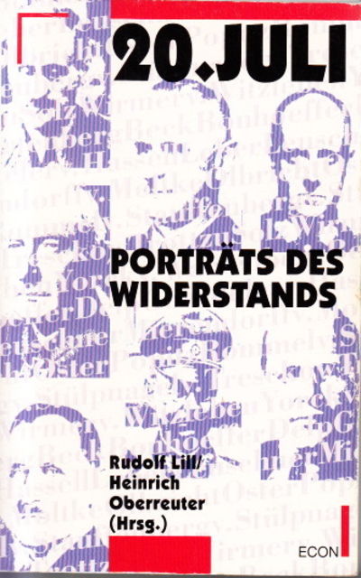 20. Juli. Porträts des Widerstands.