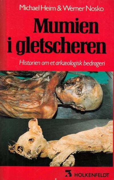 Mumien i gletscheren. Historien om et arkæologisk…