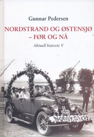 Nordstrand og Østensjø . -før og nå. Aktuell…