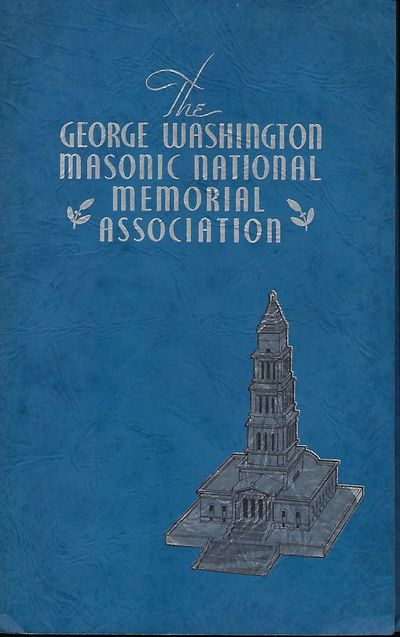 THE GEORGE WASHINGTON MASONIC NATIONAL MEMORIAL ASSOCIATION