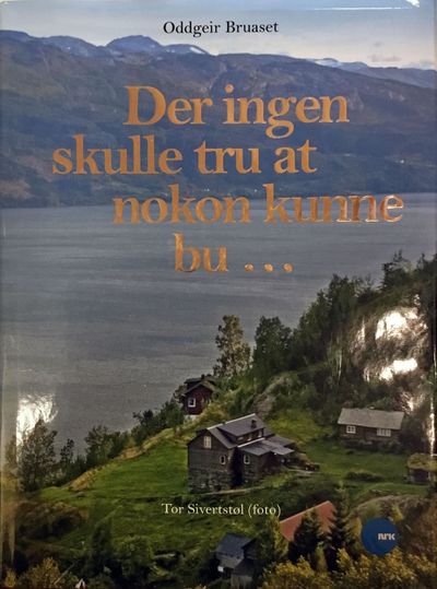 Der ingen skulle tru at nokon kunne bu… Tor…