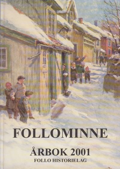 Follominne Årbok 2001. Nr 39. Redaktør: Anne…