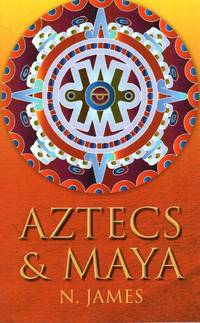 Aztecs and Maya