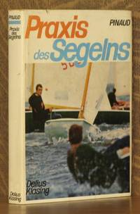 PRAXIS DES SEGELNS by Yves-Louis Pinaud - Hardcover - 1967 - from Andre Strong Bookseller (SKU: 15768)