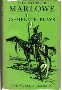 Plays of Christopher Marlowe World's Classics Series #478