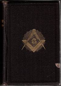 History of Freemasonry in Maryland, of All the Rites introduced into Maryland, from the earliest time to the present: Embracing the Complete Proceedings of the Grand Lodge from Its First Formation in the Year 1783. Together with Biographical Sketches and Portraits of Prominent Members of the Fraternity. Volume III