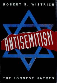 Antisemitism: The Longest Hatred