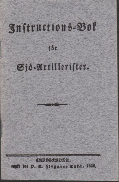 INSTRUKTIONS-BOK FÖR SJÖ-ARTILLERISTER.