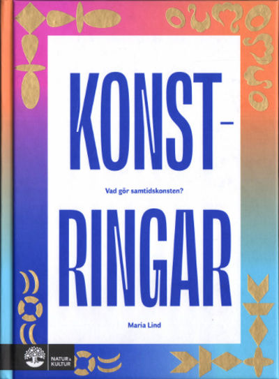 KONSTRINGAR. Vad gör samtidskonsten?