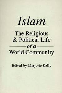 Islam: The Religious and Political Life of a World Community